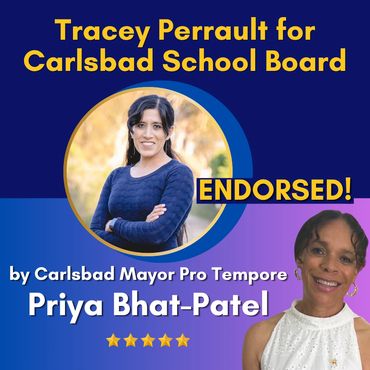 Endorsement ad for Tracey Perrault by Carlsbad Mayor Pro Tempore Priya Bhat-Patel.