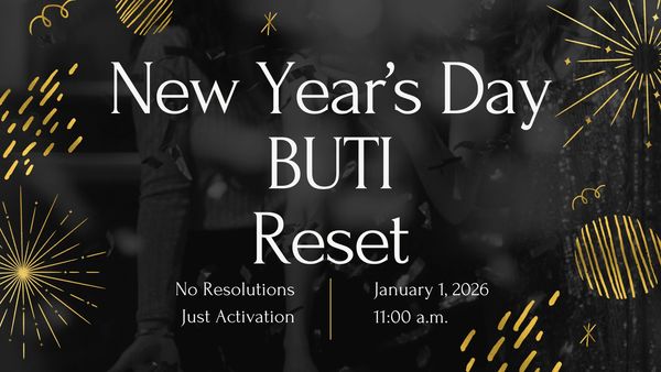 New Years Eve BUTI Reset