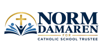 NORM DAMAREN
CATHOLIC SCHOOL TRUSTEE