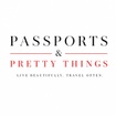 Passports and Pretty Things 