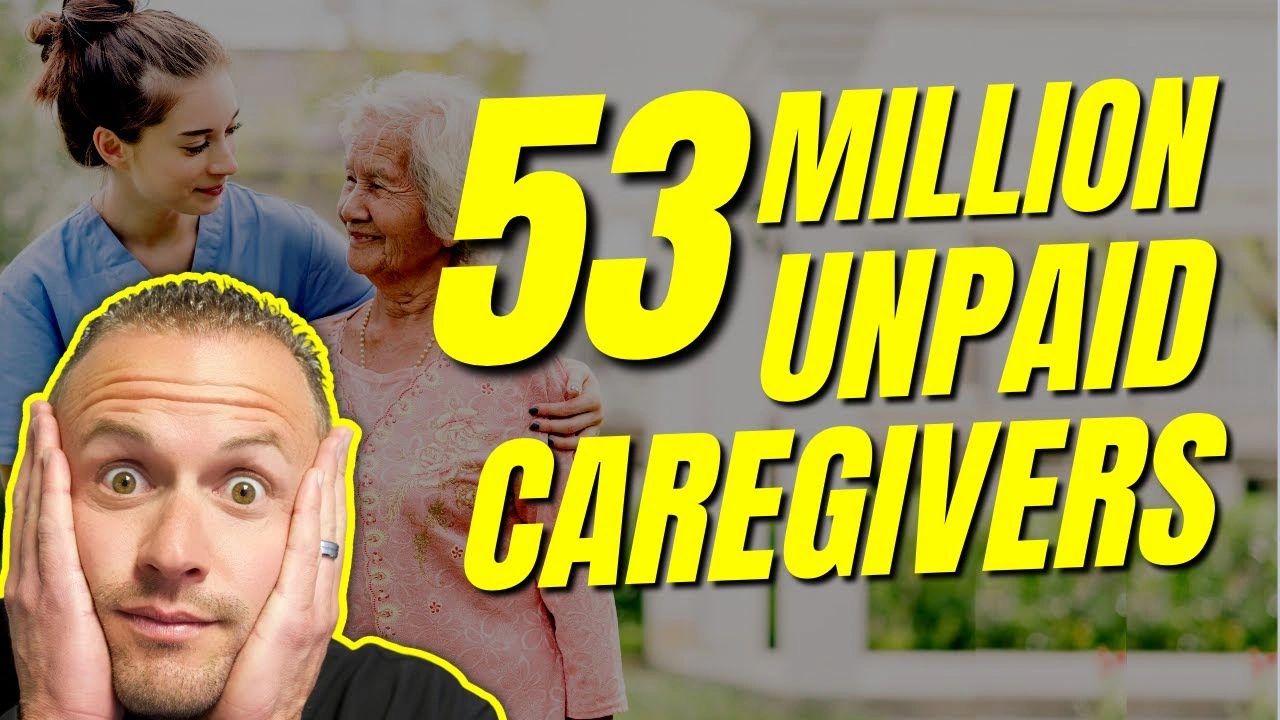 53 Million UNPAID Caregivers in America The Great CARE Crisis