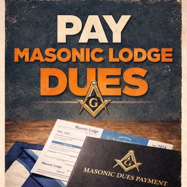 Vintage-style poster urging to pay Masonic Lodge dues with symbolic imagery.