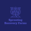 Sprouting Recovery Farms