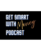 Get smart with money podcast