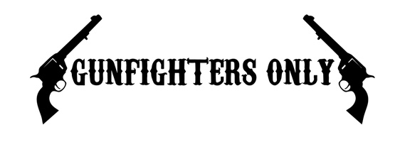 GUNFIGHTERS ONLY