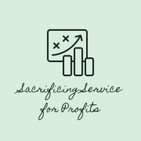 Sacrificing Service for Profits
