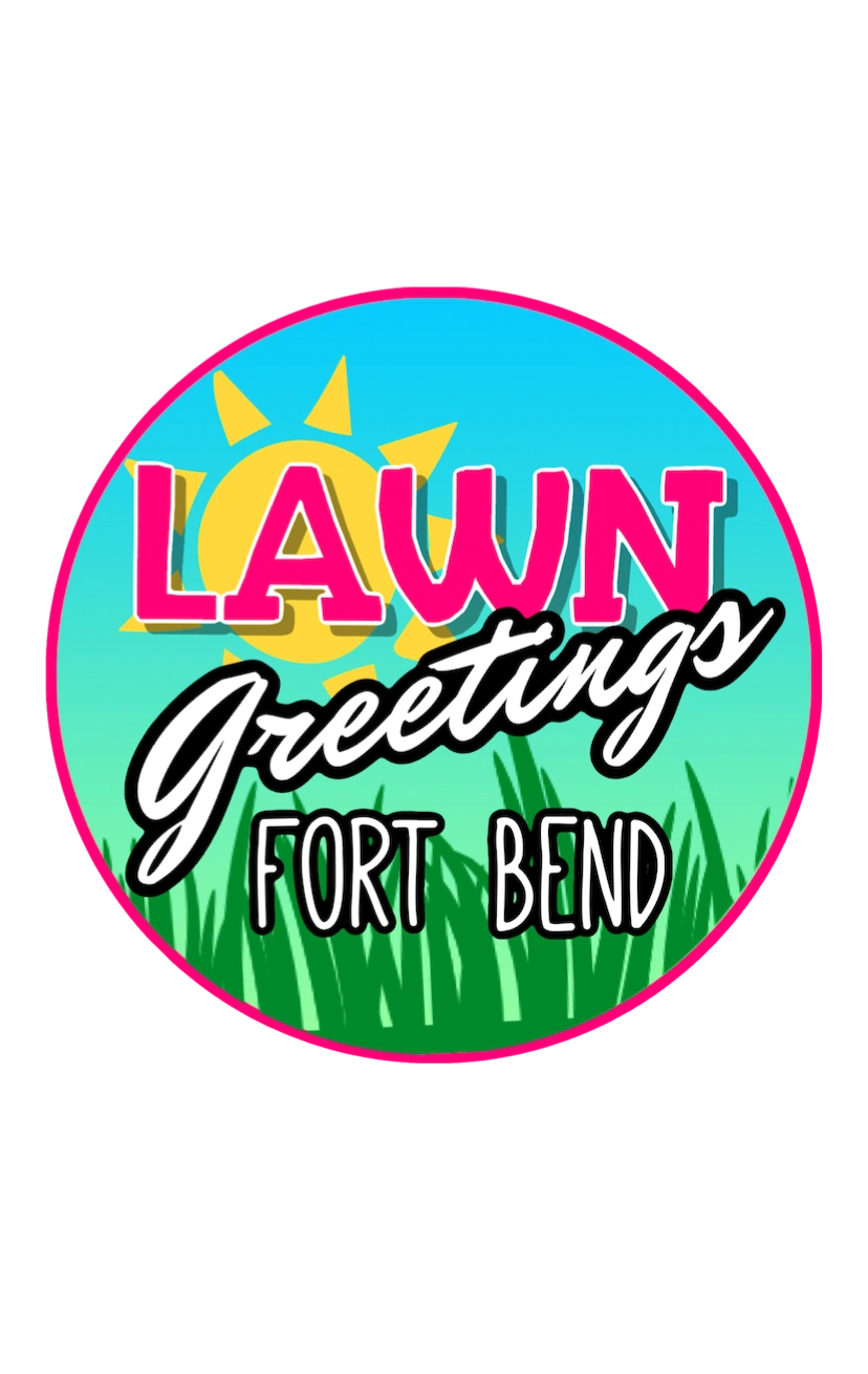 Lawn Greetings Fort Bend