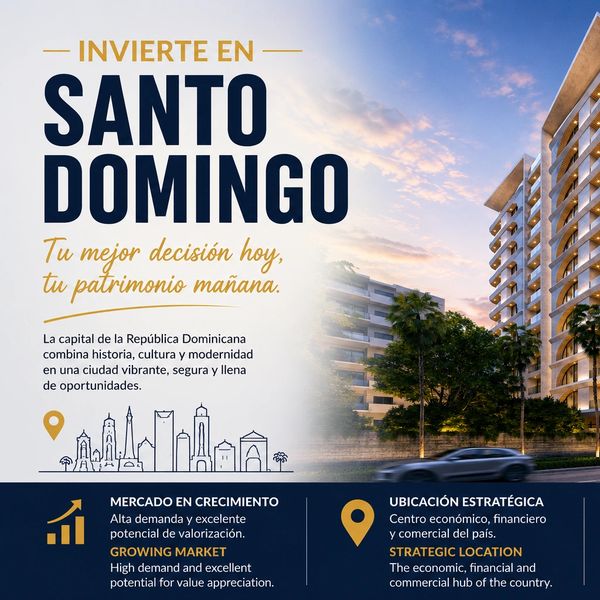 Invierte en Santo Domingo, una ciudad vibrante y llena de oportunidades.