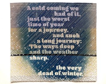 Journey of the Magi, T.S.Elliot, quotation printed by cyanotype onto fabric, embellished with hand a