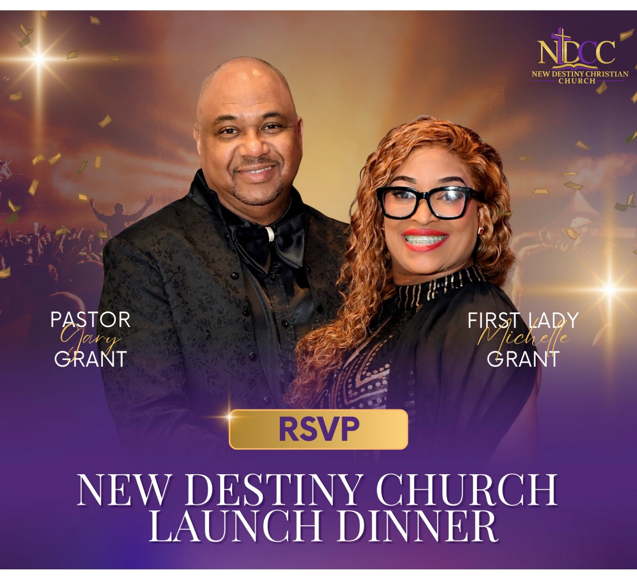 Pastor Gary Grant and First Lady Michelle Grant invite you to the New Destiny Church launch dinner.