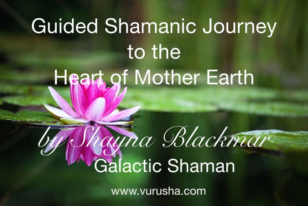 Guided Shamanic Journey to the Heart of Mother Earth