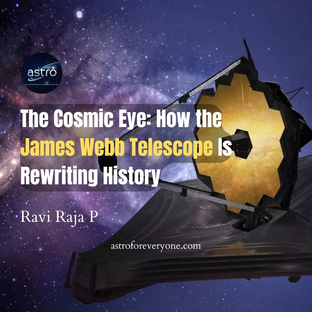The Cosmic Eye: How the James Webb Telescope Is Rewriting History