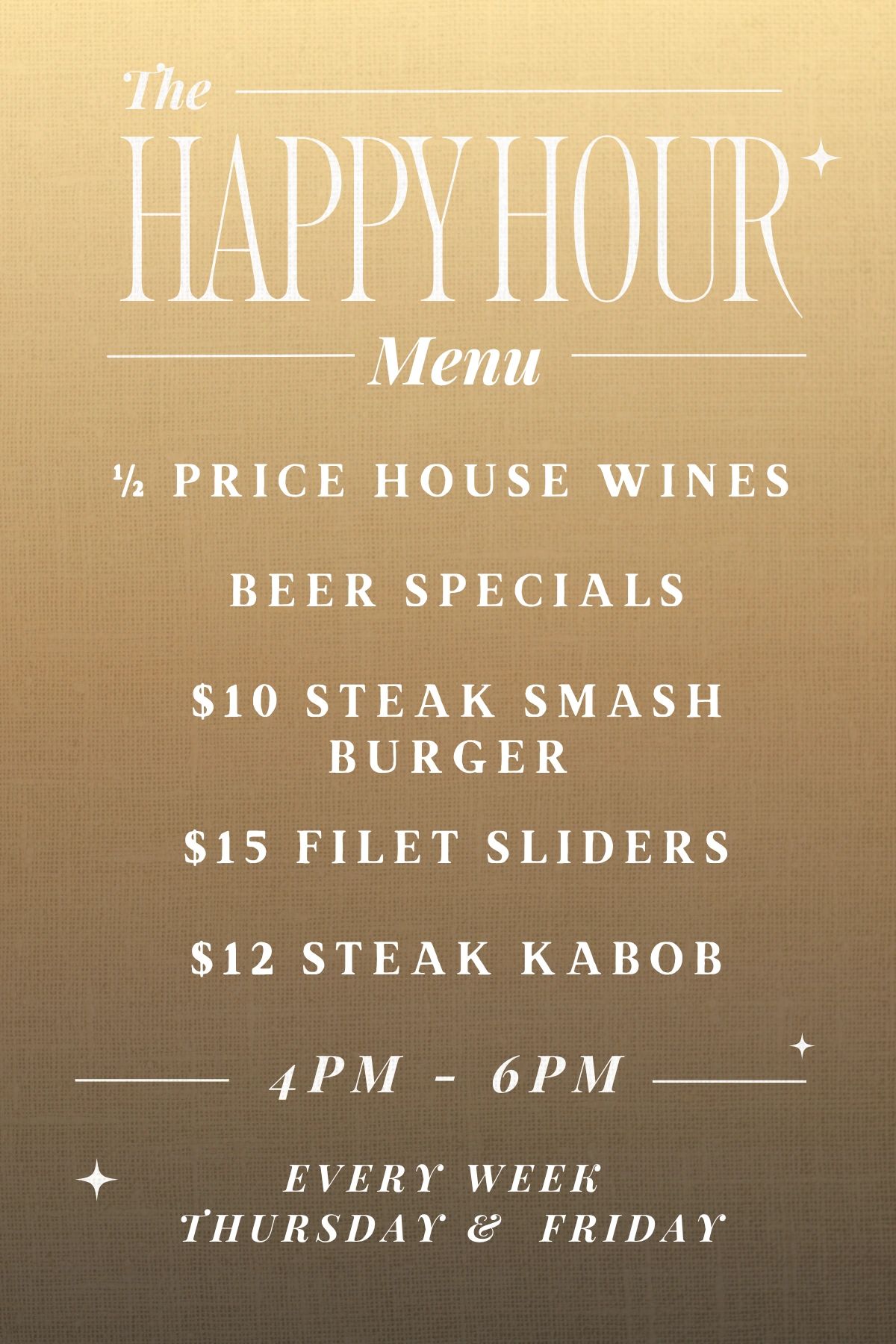 Happy Hour menu with discounted drinks and food specials available Thursday and Friday.