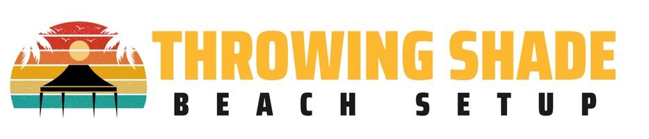 Throwing Shade Beach Setup