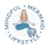 Mindful Mermaid Lifestyle