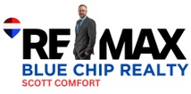 Scott Comfort RE/MAX Blue Chip Realty