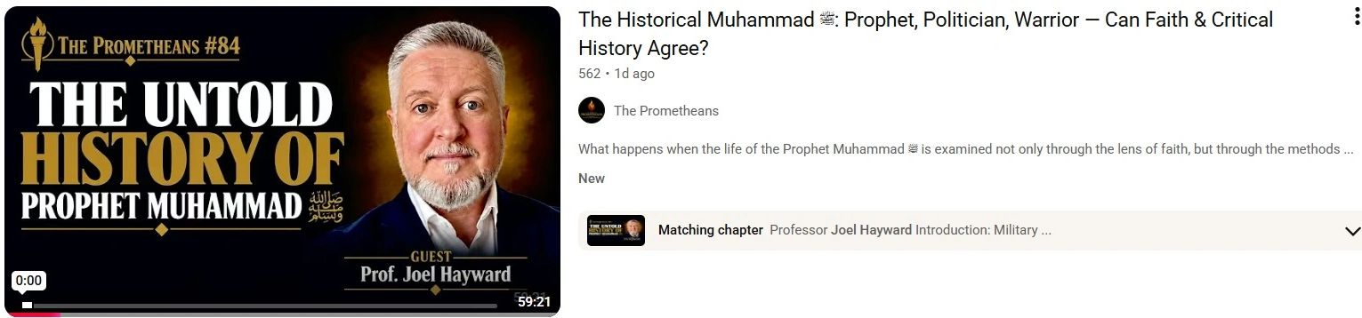 Professor Joel Hayward's Latest Podcast on the Historical Muhammad ﷺ, September 2026  (Click to watc