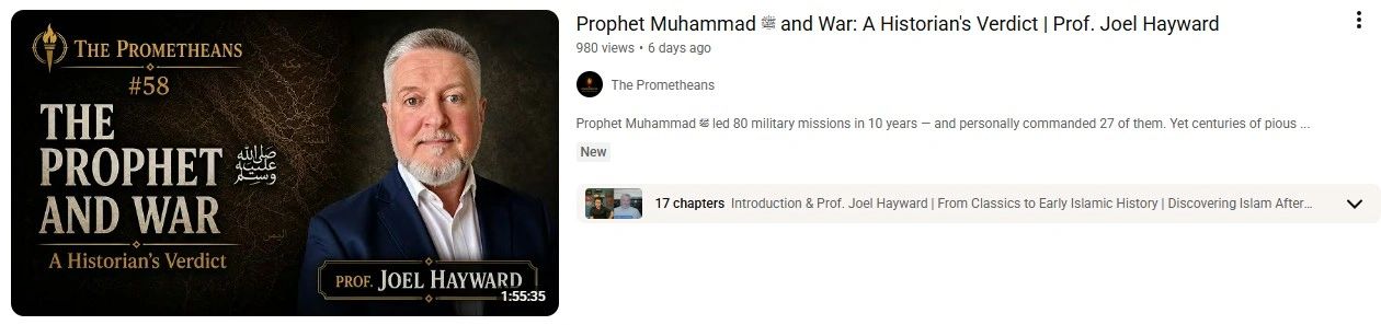 Professor Joel Hayward's Latest Podcast on Prophet Muhammad ﷺ and War, June 2026  (Click to watch)