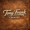 TONY FRANK COUNTRY