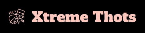 Xtreme Thots