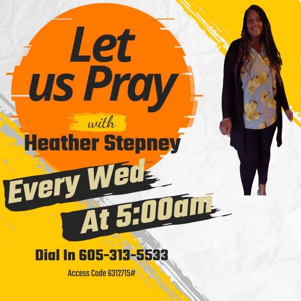 Prayer meeting announcement with Heather Stepney every Wednesday at 5:00am.