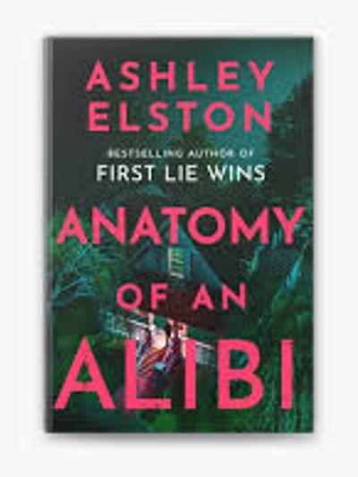 Book cover of "Anatomy of an Alibi" by Ashley Elston.