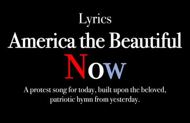 Title slide for 'America the Beautiful Now,' a protest song based on a patriotic hymn.