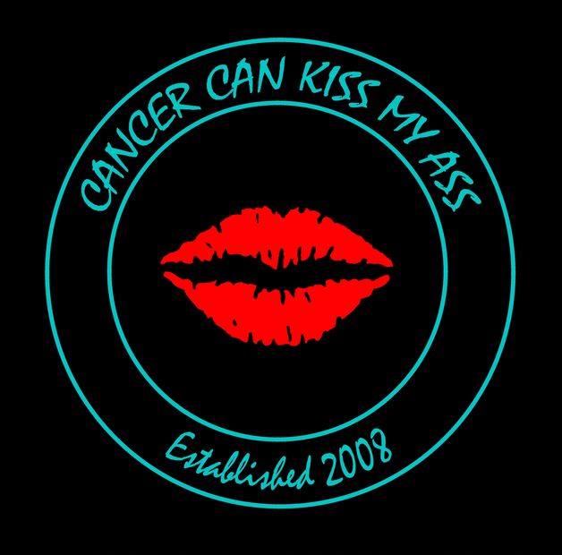 Cancer Can Kiss My Ass