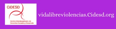 vidalibreviolencias.Cidesd.org