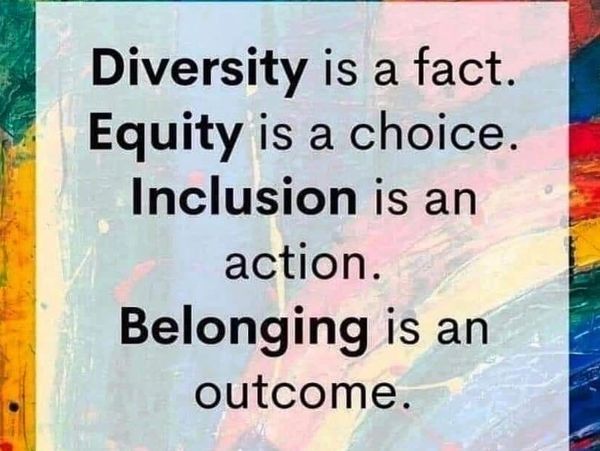 Image showing "Diversity is a fact. Equity is a choice. Inclusion is an action...etc."