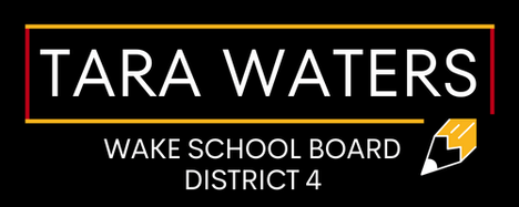 Tara Waters 
for 
Wake Board of Education
District 4