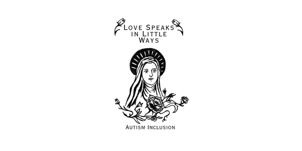 Illustration with the phrase 'Love Speaks in Little Ways' promoting autism inclusion.