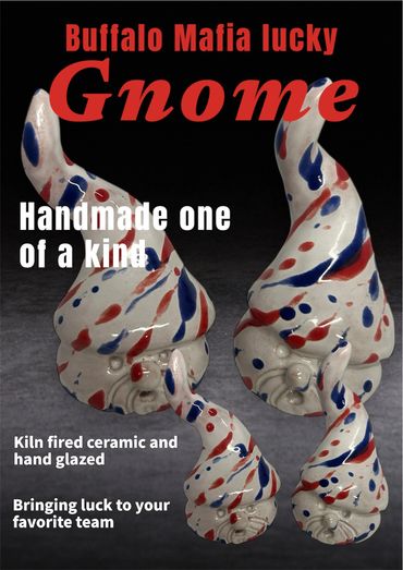  Buffalo Mafia style  ceramic lucky gnome. Let’s go Buffalo!!