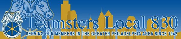 Teamsters Local 830 "Serving our members in the greater Philadelphia area since 1942"