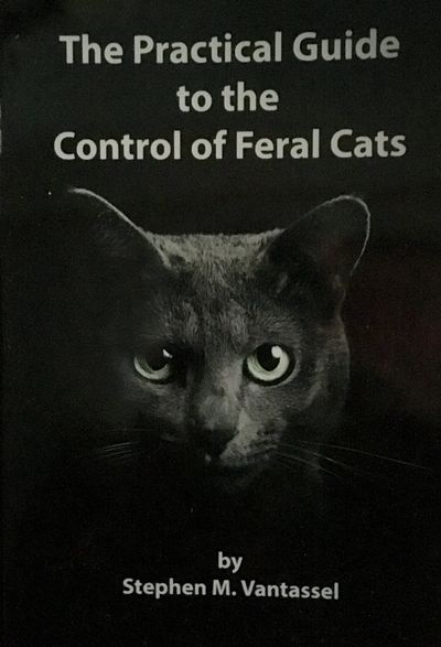 Cover image of The Practical Guide to the Control of Feral Cats by Stephen M. Vantassel