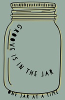 Groove is the jar