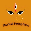 "ॐ"Maa Kali Paying Guest