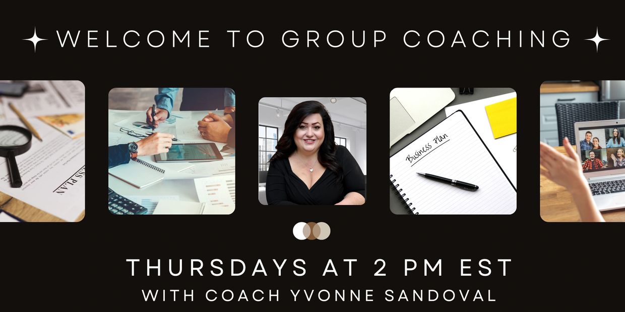 Group coaching sessions every Thursday at 2 PM EST with Coach Yvonne Sandoval.