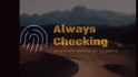 Always  Checking