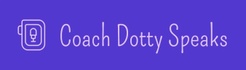 Coach Dotty Speaks