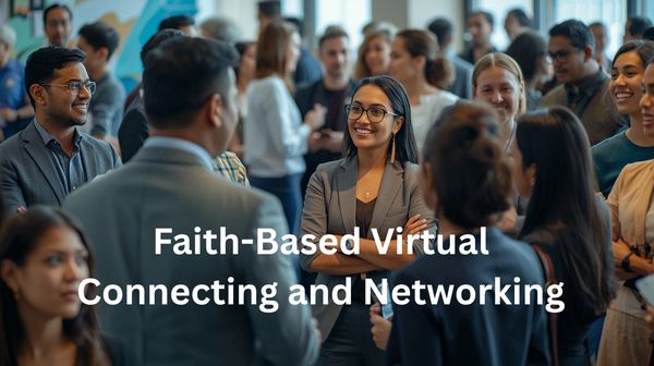 Faith-Based Virtual Connecting and Networking 