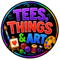 Tees, Things & Art
