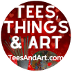 Tees, Things & Art