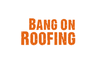 Bang On Roofing