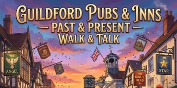 Guildford Pubs, Inns, drinking, history, walk, talk