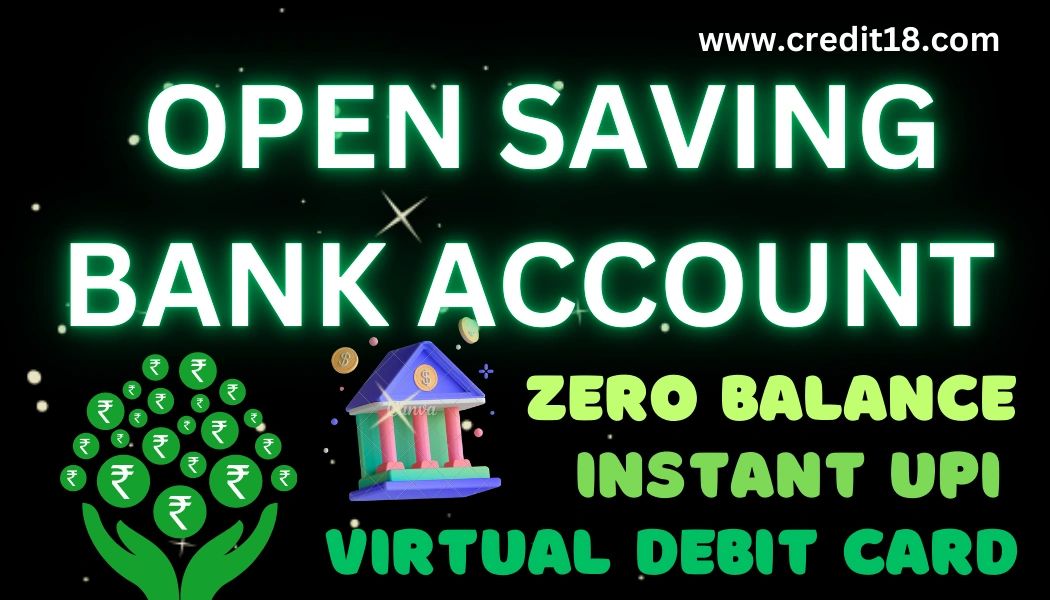 Open Zero Balance Saving Account in 10 Minutes.