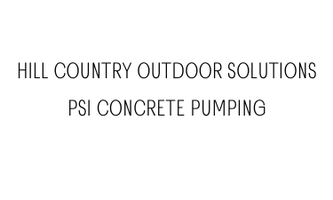 HILL COUNTRY OUTDOOR SOLUTIONS
PSI CONCRETE PUMPING