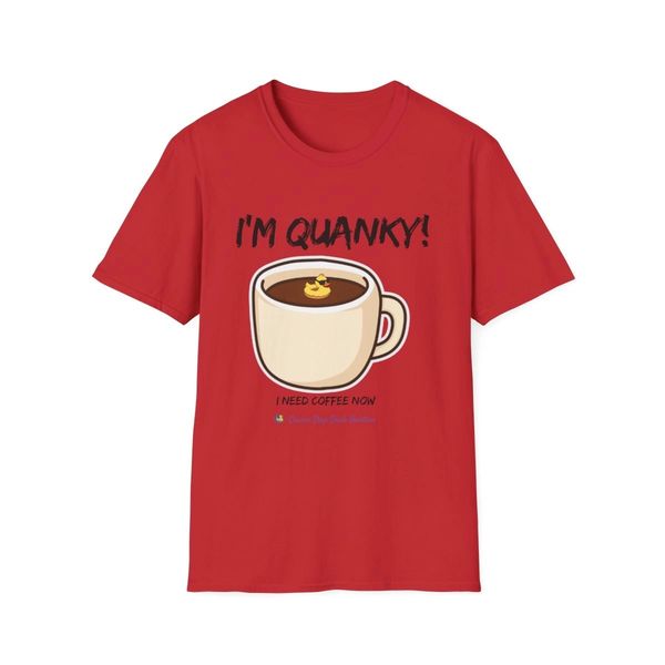 I'm Quanky! I Need Coffee Now!