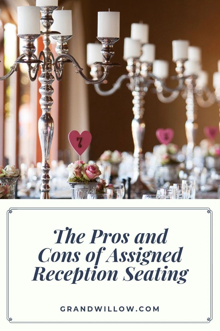 The Pros And Cons Of Assigned Reception Seating