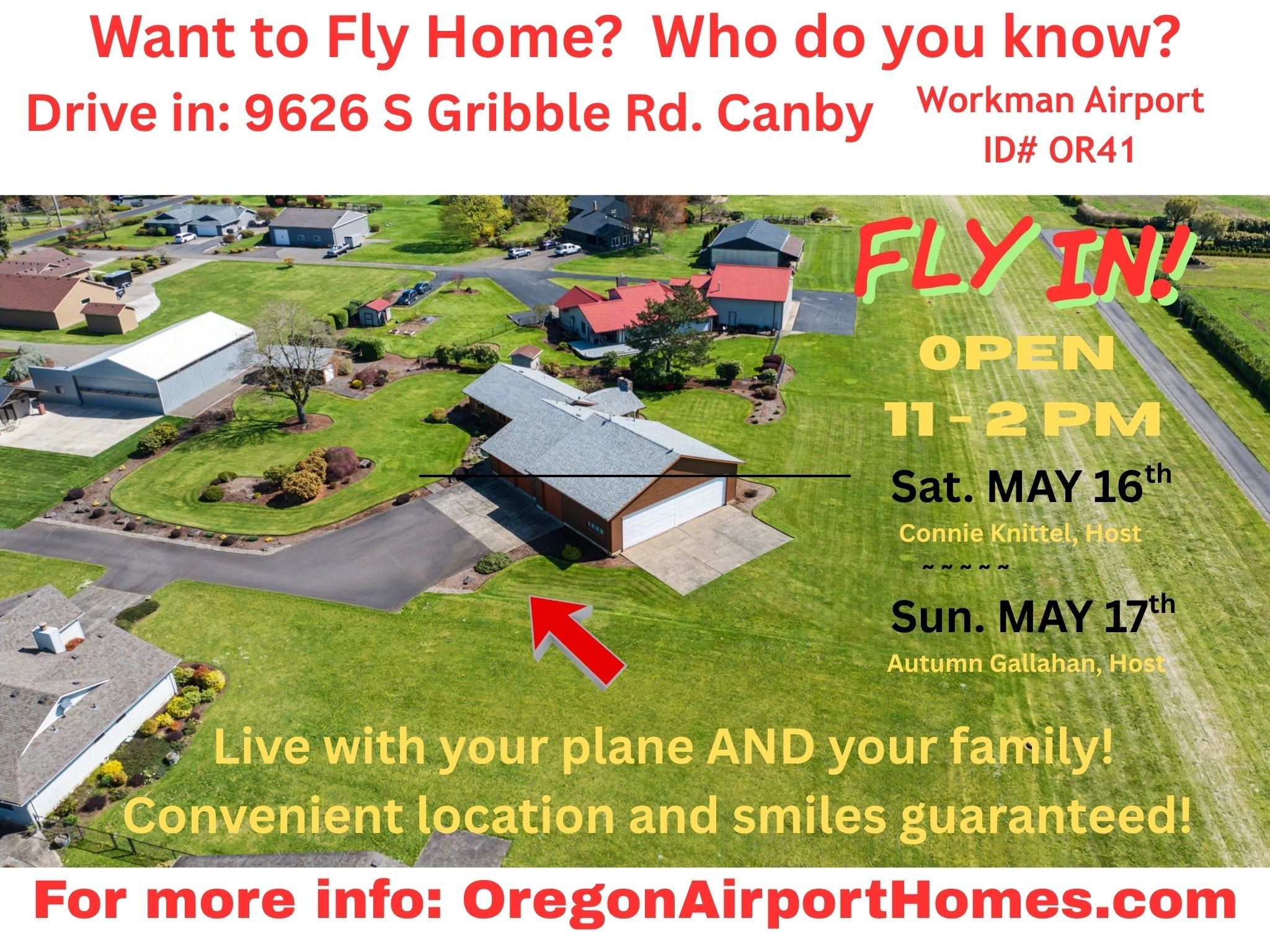 Fly-in open house at Workman Airport, Canby, May 16-17, live with your plane and family.